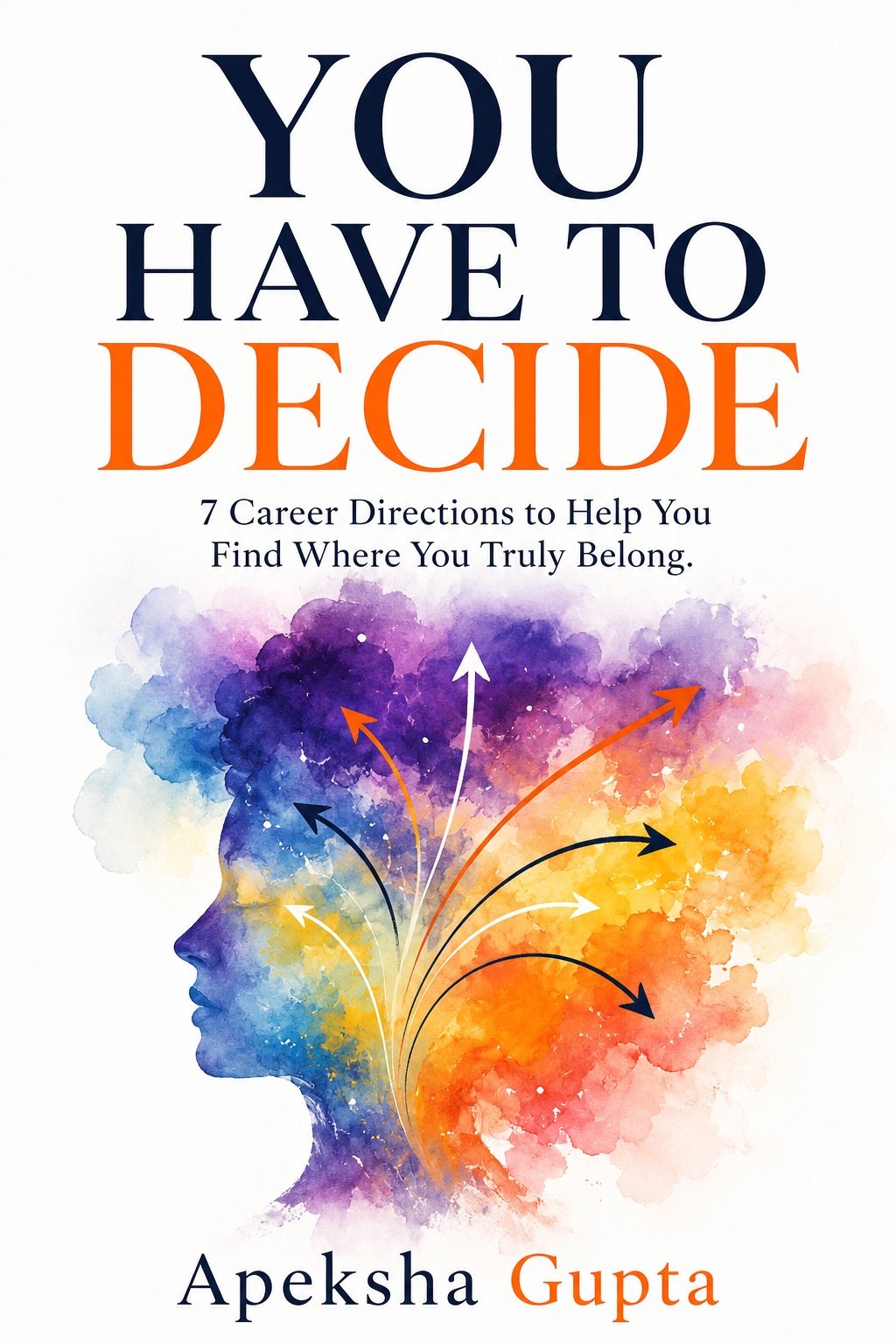 YOU HAVE TO DECIDE