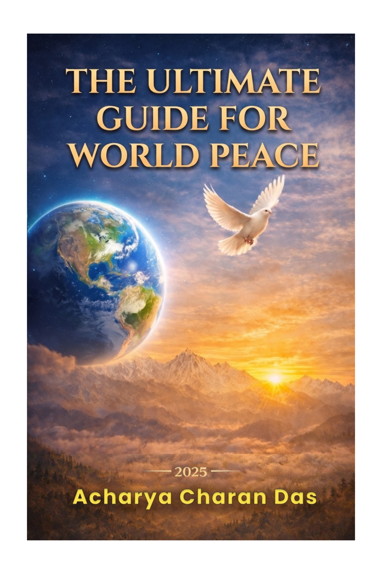 THE ULTIMATE GUIDE FOR WORLD PEACE