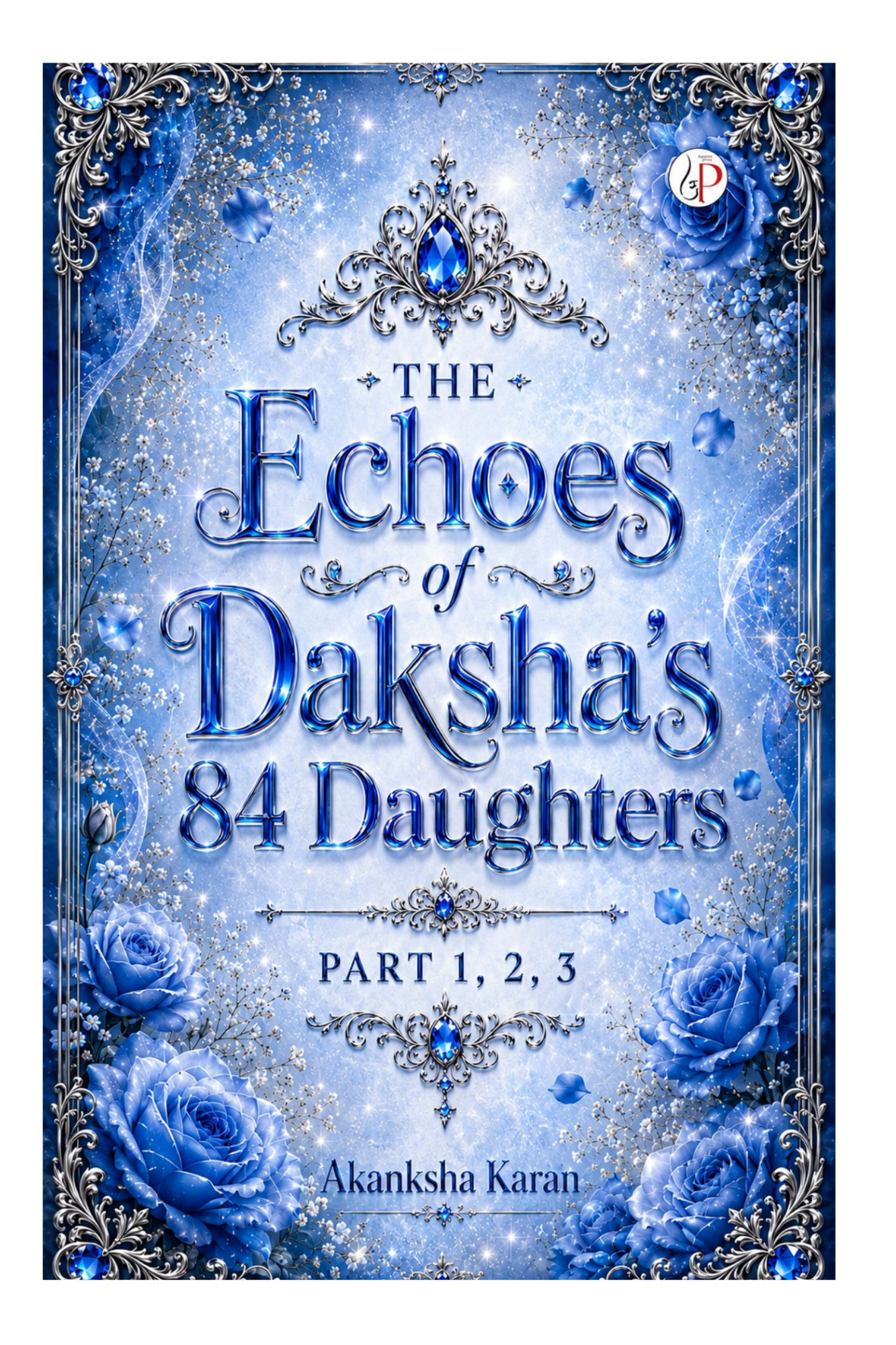Echoes of Daksha 84 daughters 1+2+3
